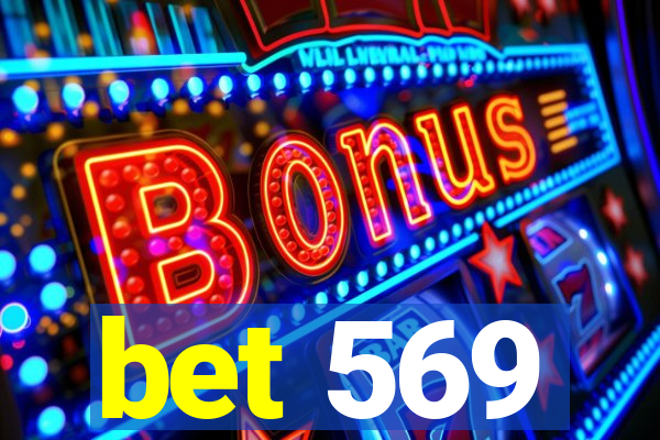 bet 569